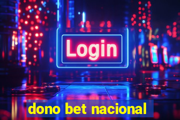 dono bet nacional